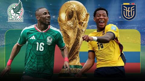 Lý do khiến trận Mexico và Ecuador tại World Cup 2026 phải lùi giờ