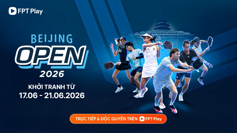 FPT Play phát sóng các trận đấu tại PPA Asia 500 Beijing Open 2026. Ảnh: FPT Play