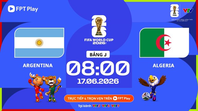 Nhận định bóng đá Argentina vs Algeria tại bảng J World Cup 2026