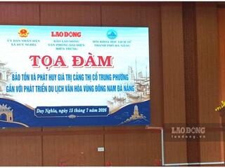 Đánh thức di sản qua tọa đàm cảng thị cổ Trung Phường, Đà Nẵng