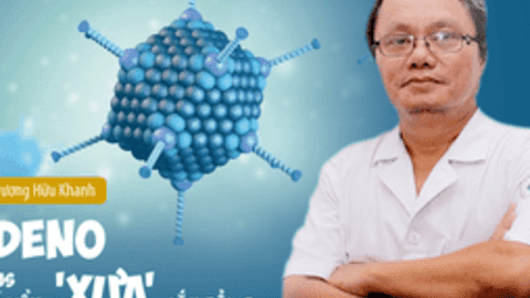 BS Trương Hữu Khanh: 2 dấu hiệu báo động đỏ và 6 điều cần làm khi con bị nhiễm virus Adeno