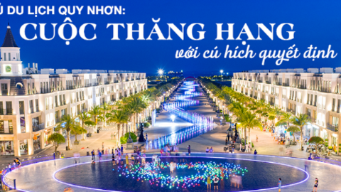 Thủ phủ du lịch Quy Nhơn: Cuộc thăng hạng với cú hích quyết định