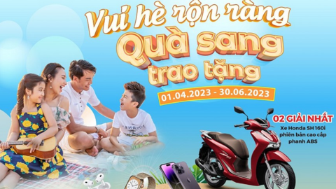 Dai-ichi Life Việt Nam triển khai khuyến mại “Vui hè rộn ràng, quà sang trao tặng”