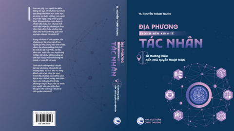 Giới thiệu sách "Địa phương trong nền kinh tế tác nhân"