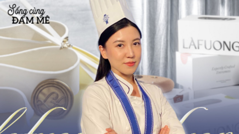 Founder thương hiệu bánh ngọt Pháp cao cấp LaFuong: Động lực của tôi là thay đổi định kiến ‘mua bánh sinh nhật chỉ để thổi nến’ của nhiều người Việt