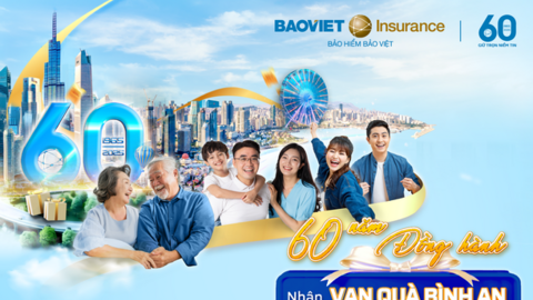 Bảo hiểm Bảo Việt tung khuyến mại lớn chào mừng kỷ niệm 60 năm