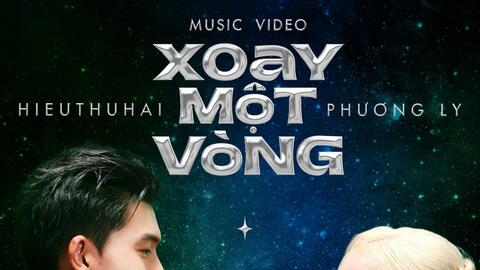 HIEUTHUHAI và Phương Ly kết hợp ra mắt MV "Xoay một vòng"