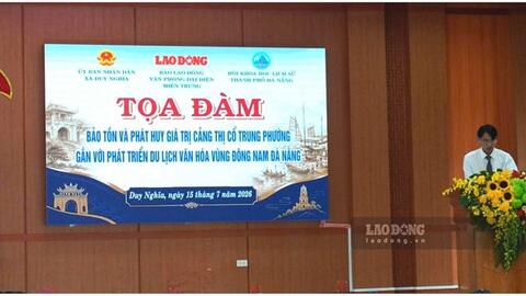Đánh thức di sản qua tọa đàm cảng thị cổ Trung Phường, Đà Nẵng