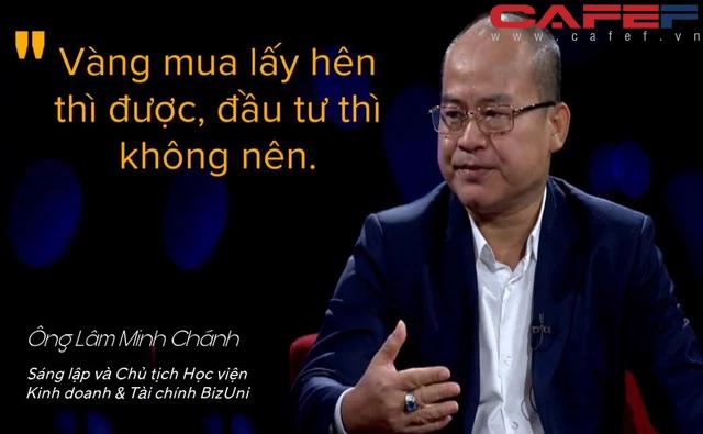 Chủ tịch Học viện Kinh doanh & Tài chính BizUni: Vàng mua lấy hên thì được, đầu tư thì không nên, khuyên mọi người nên đầu tư vào những kênh này - Ảnh 1.