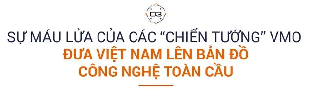 Những “chiến tướng” không biết khuất phục của VMO HOLDINGS và khát vọng mang thương hiệu Việt lên bản đồ công nghệ toàn cầu - Ảnh 7.