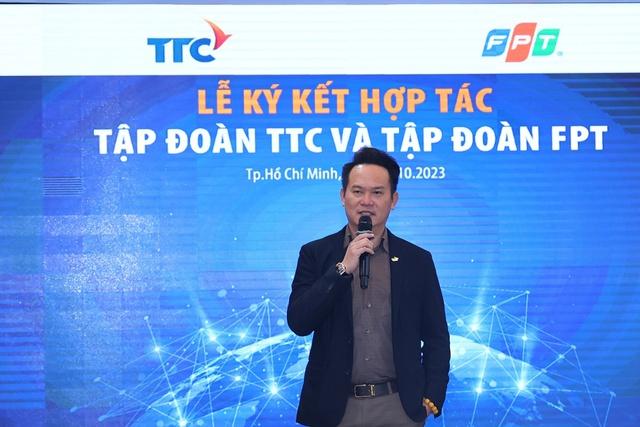 Lễ ký kết hợp tác giữa Tập đoàn TTC và Tập đoàn FPT - Ảnh 3.