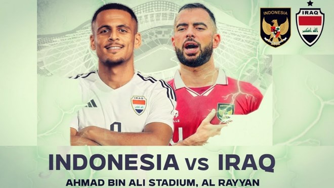 Lịch thi đấu Asian Cup 2023 hôm nay 15.1: Indonesia - Iraq