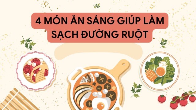4 món ăn sáng giúp làm sạch đường ruột